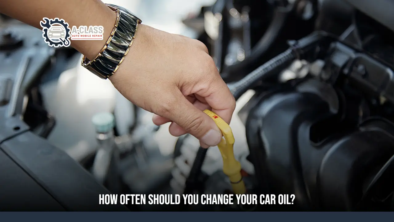How Often to Change Oil in Car: A Complete Guide for Every Driver