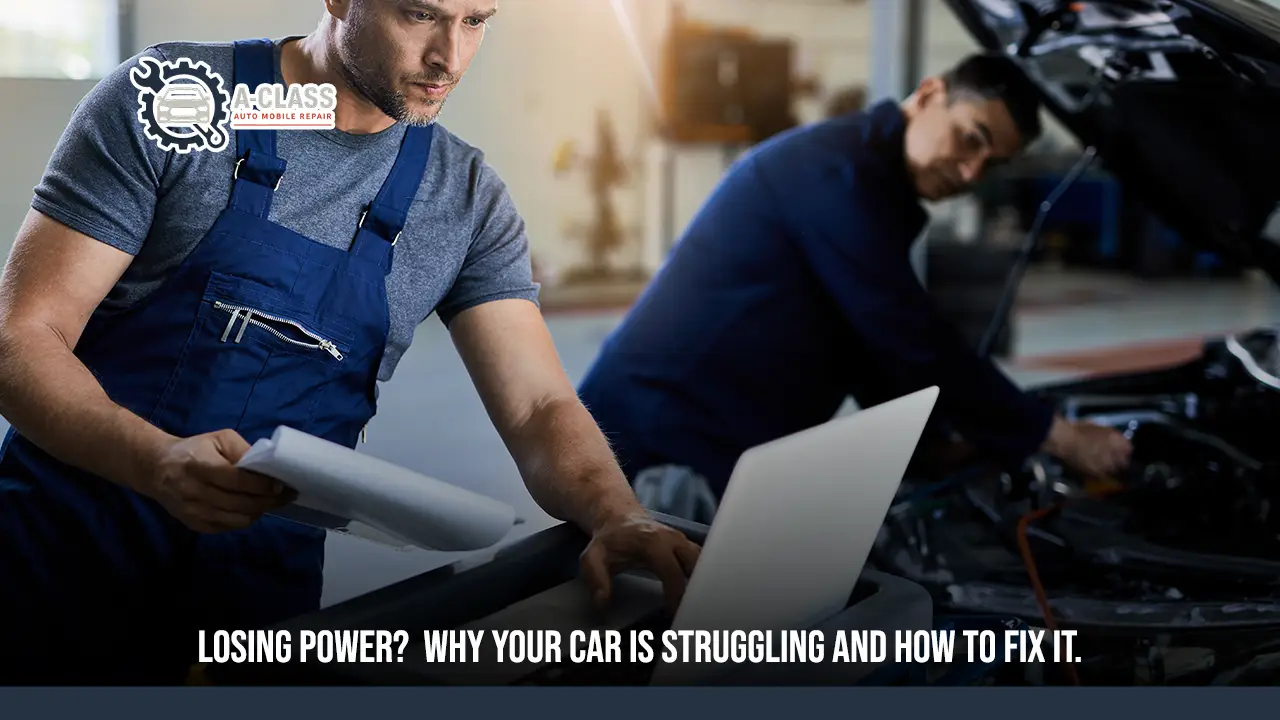 Car Losing Power in Houston? Here’s What Might Be Wrong