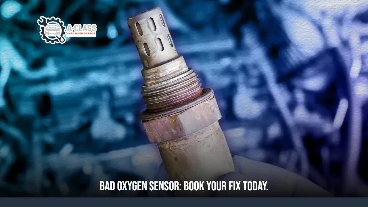 Bad Oxygen Sensor Book your fix today. 02