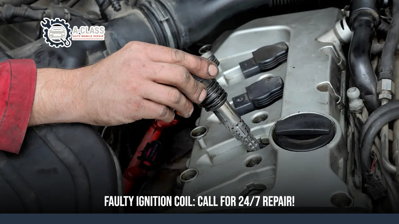 Faulty Ignition Coil  Call for 24 7 repair! 01