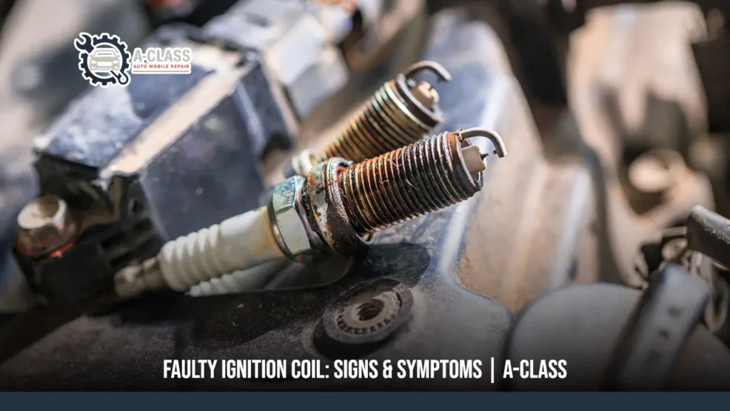 faulty ignition coil symptoms